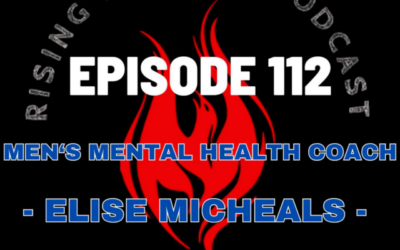 Episode 112 – Men’s Mental Health Coach – Elise Micheals