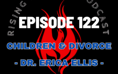 Episode 122 – Children & Divorce – Dr. Erica Ellis