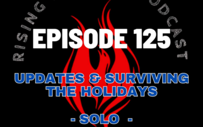 Episode 125 – Updates and Surviving The Holidays – Solo