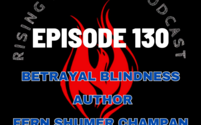 Episode 130 – Betrayal Blindness – Author Fern Schumer Chapman